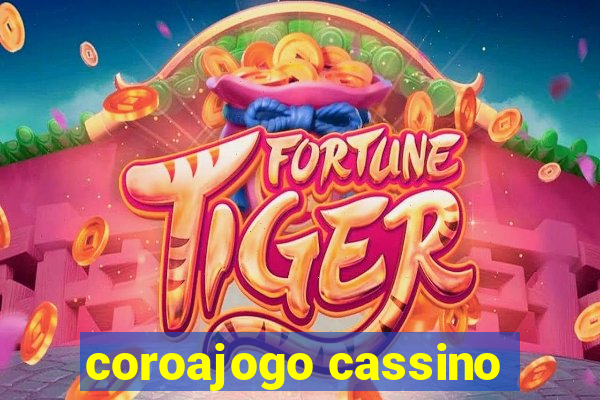 coroajogo cassino